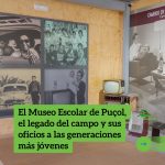 El Museo Escolar de Puçol, el legado del campo y sus oficios a las generaciones más jóvenes